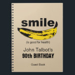 Lächeln ist gut für Health 90. Geburtstag Gästebuc Notizblock<br><div class="desc">Lächeln ist gut für Gesundheit   Banane. Design am 90. Geburtstag Gast Book. Matching Einladung und mehr... </div>