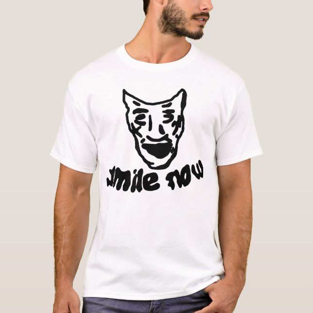 Lächeln jetzt, schreit später T-Shirt (Vorderseite)