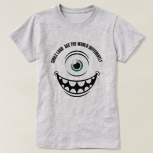 Lächeln laut, die Welt anders sehen T-Shirt