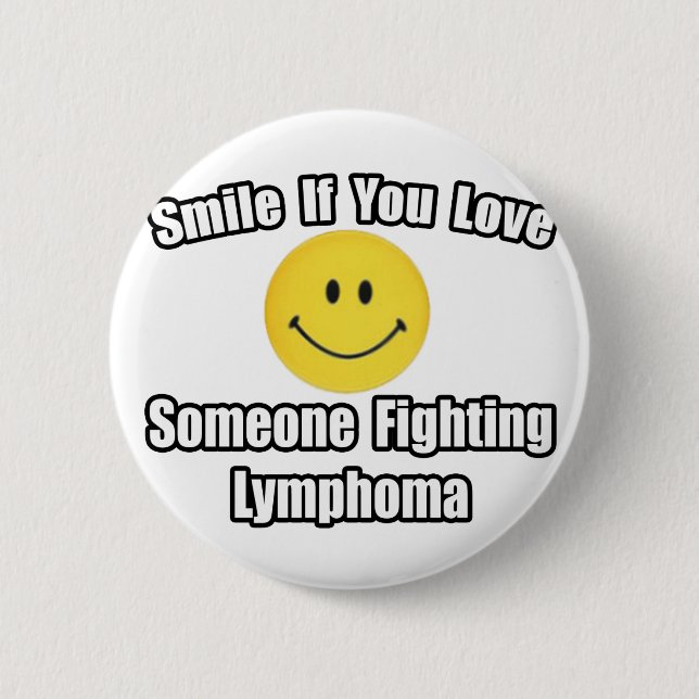 Lächeln...Liebe Jemand kämpft gegen das Lymphom Button (Vorderseite)