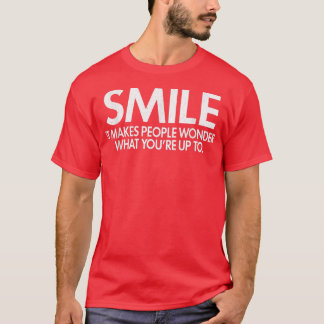 Lächeln macht die Leute über den sarkastischen Spa T-Shirt