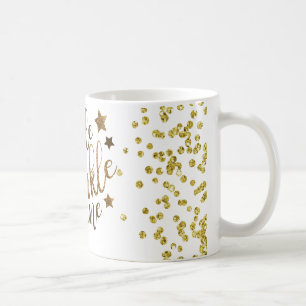 Lächeln, Schein, Glanz. Goldtext Kaffeetasse