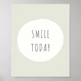 Lächeln Sie heute. Poster & Prints