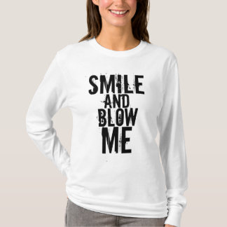 Lächeln Sie und brennen Sie mich durch T-Shirt