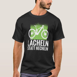 Lächeln statt pant E bike und e Mountainbike T-Shirt