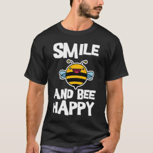 Lächeln und Bienen glücklichen Bienen Niedliche Bi T-Shirt