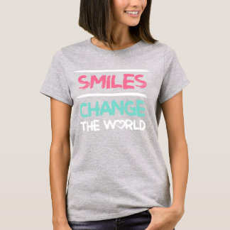 "Lächeln verändert die Welt" T-Shirt