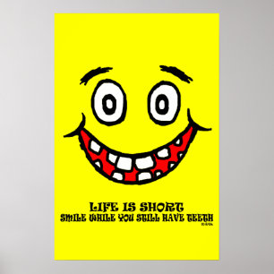 Lächeln, während Sie noch Zähne haben Poster