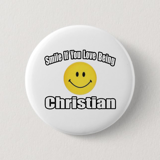 Lächeln, wenn du Liebe Christlich bist Button (Vorderseite)