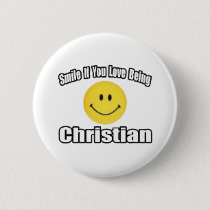 Lächeln, wenn du Liebe Christlich bist Button
