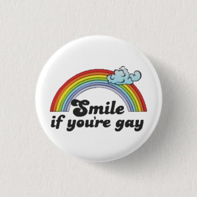 Lächeln, wenn Sie homosexuell sind Button (Vorderseite)