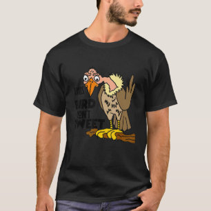 Lächelt dieser Vogel Tweete keinen Buzzard T-Shirt