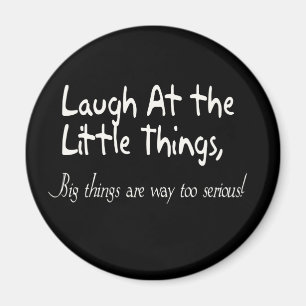 Lachen an den kleinen Sachen, motivierend Magnet