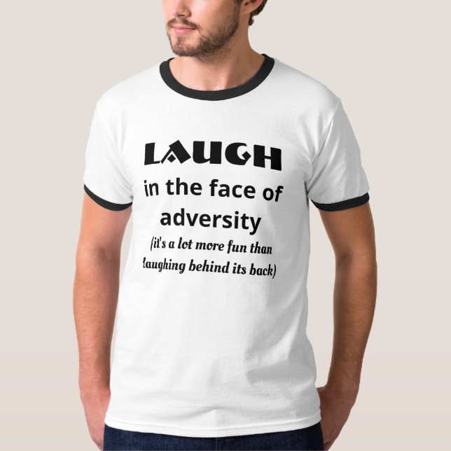 Lachen angesichts des Missgeschicks T-Shirt (Vorderseite)