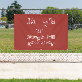 Lachen, bis Sie fallen lassen Banner