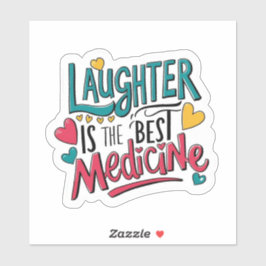 Lachen ist die beste Medizin-Aufkleber Aufkleber