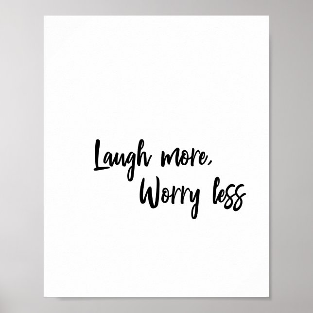 Lachen Mehr, weniger Besorgnis erregende Typografi Poster (Vorne)