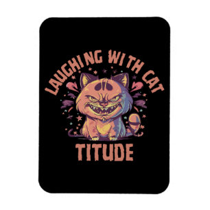 Lachen mit Katzenattitüde Magnet