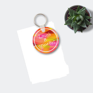 Lachen und dick werden Humor Spruch orange Schlüss Schlüsselanhänger