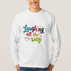 Lachend den ganzen Weg - Lebendiger und Spielzeug- T-Shirt