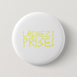 LÂCHEZ PREIS ! BUTTON