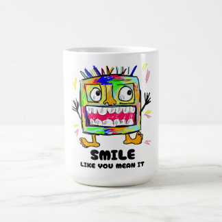 Lächle, als ob du es ernst meinst Süß Lustiges Mon Kaffeetasse