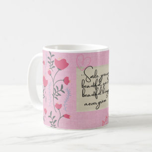 "Lächle, dass du schön bist!" Kaffeetasse