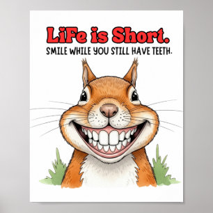 Lächle, während du noch Zähne feines Eichhörnchen  Poster