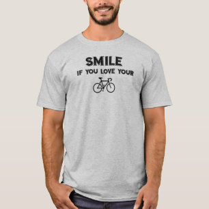 Lächle, wenn du dein Fahrrad liebst T-Shirt