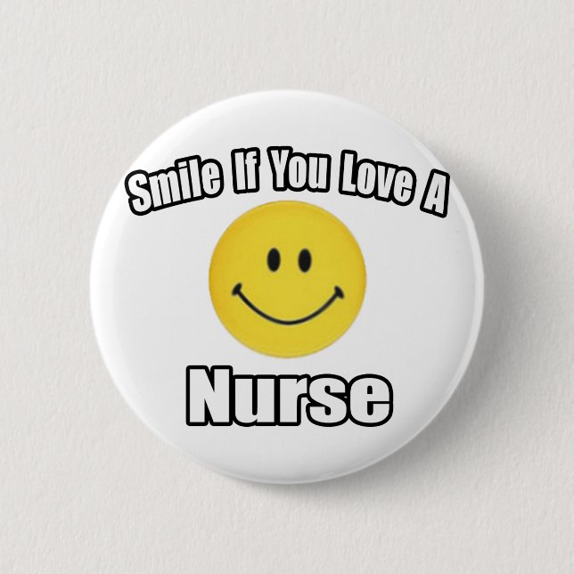Lächle, wenn du eine Krankenschwester Liebe Button (Vorderseite)