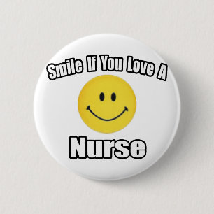 Lächle, wenn du eine Krankenschwester Liebe Button