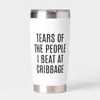 Lachtränen von Leuten, die ich beim Cribbage gesch Thermobecher