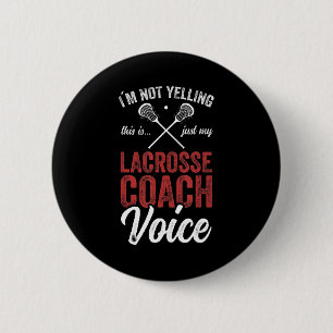 Lacrosse Coach coache Lacrosse Player Stick Quot Button