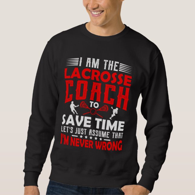 Lacrosse Coach  Men Women Coaching Motivation Teac Sweatshirt (Vorderseite)