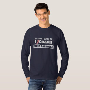 Lacrosse Coach Sie kümmern sich nicht darum, dass T-Shirt