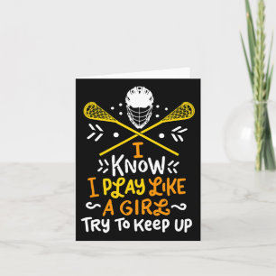 Lacrosse I play like a Girl I Lacrosse Player Gift Karte