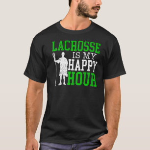 Lacrosse ist mein Happy Hour Goalkeeper Sport Stic T-Shirt
