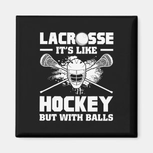 Lacrosse ist wie Hockey, aber mit lustigen Spieler Magnet