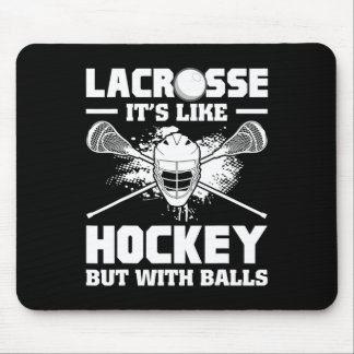 Lacrosse ist wie Hockey, aber mit lustigen Spieler Mousepad
