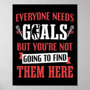 Lacrosse Player benötigt Goals Goalkeeper Lacrosse Poster