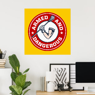 Lacrosse Poster - Arted Dangerous Unique Lax Gift