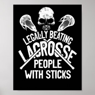 Lacrosse schlägt Menschen mit Stöcken legal Poster