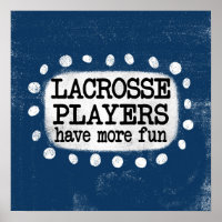 Lacrosse Spieler haben mehr Spaß an der Poster-Wan