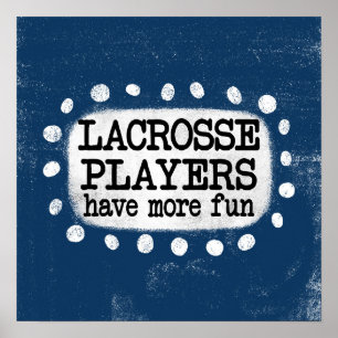 Lacrosse Spieler haben mehr Spaß an der Poster-Wan Poster