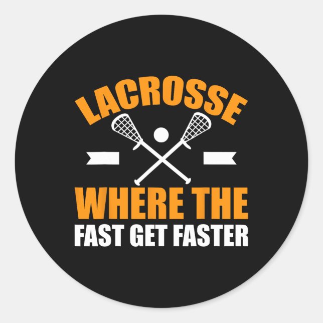 Lacrosse, wo die schnellsten Lacrosse auftreten Runder Aufkleber (Vorderseite)