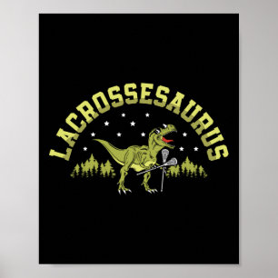Lacrossesaurus Lacrosse-Spieler Lax Liebhaber Spor Poster