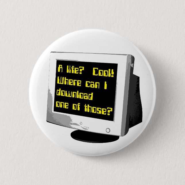 Laden Sie einen Leben-lustigen Knopf-Computer-Spaß Button (Vorderseite)