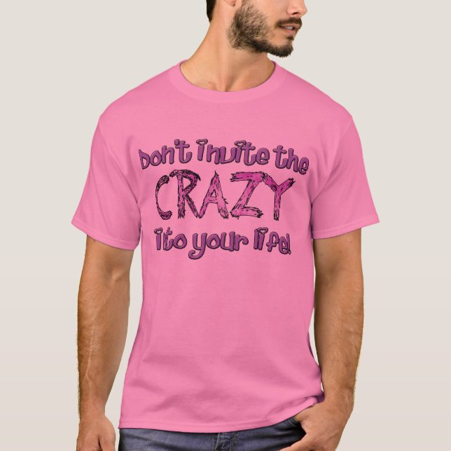 Laden Sie nicht das verrückte ein T-Shirt (Vorderseite)