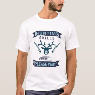 Laden von Jagdfähigkeiten.. bitte warten - Jagen. T-Shirt