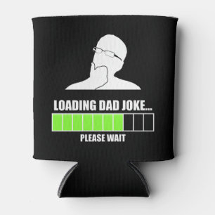 Laden von Vater Joke Bitte warten Dosenkühler